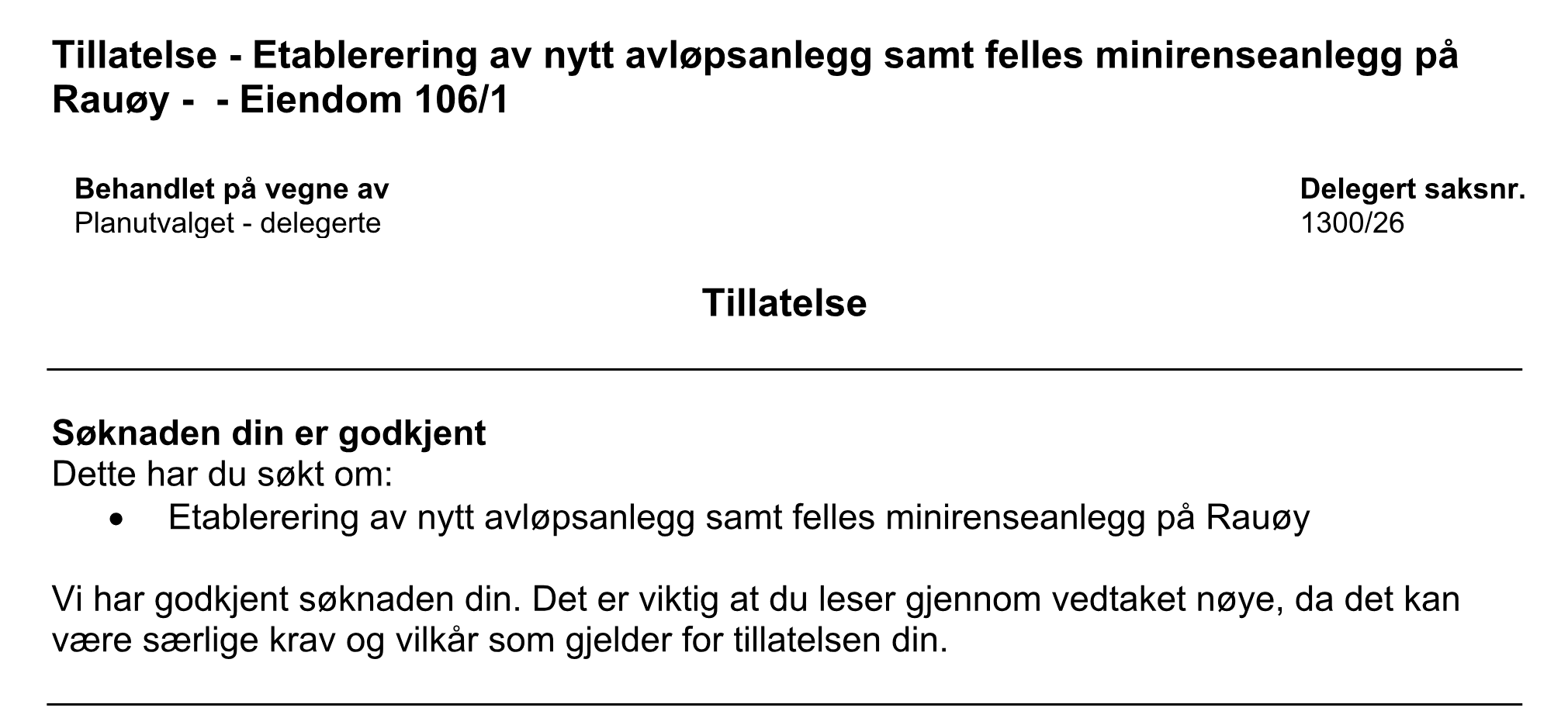 Utsnitt av Fredrikstad kommunes tillatelse til nytt avløpsanlegg og felles minirenseanlegg på Rauøy, eiendom 106/1, med overskriften «Søknaden din er godkjent».