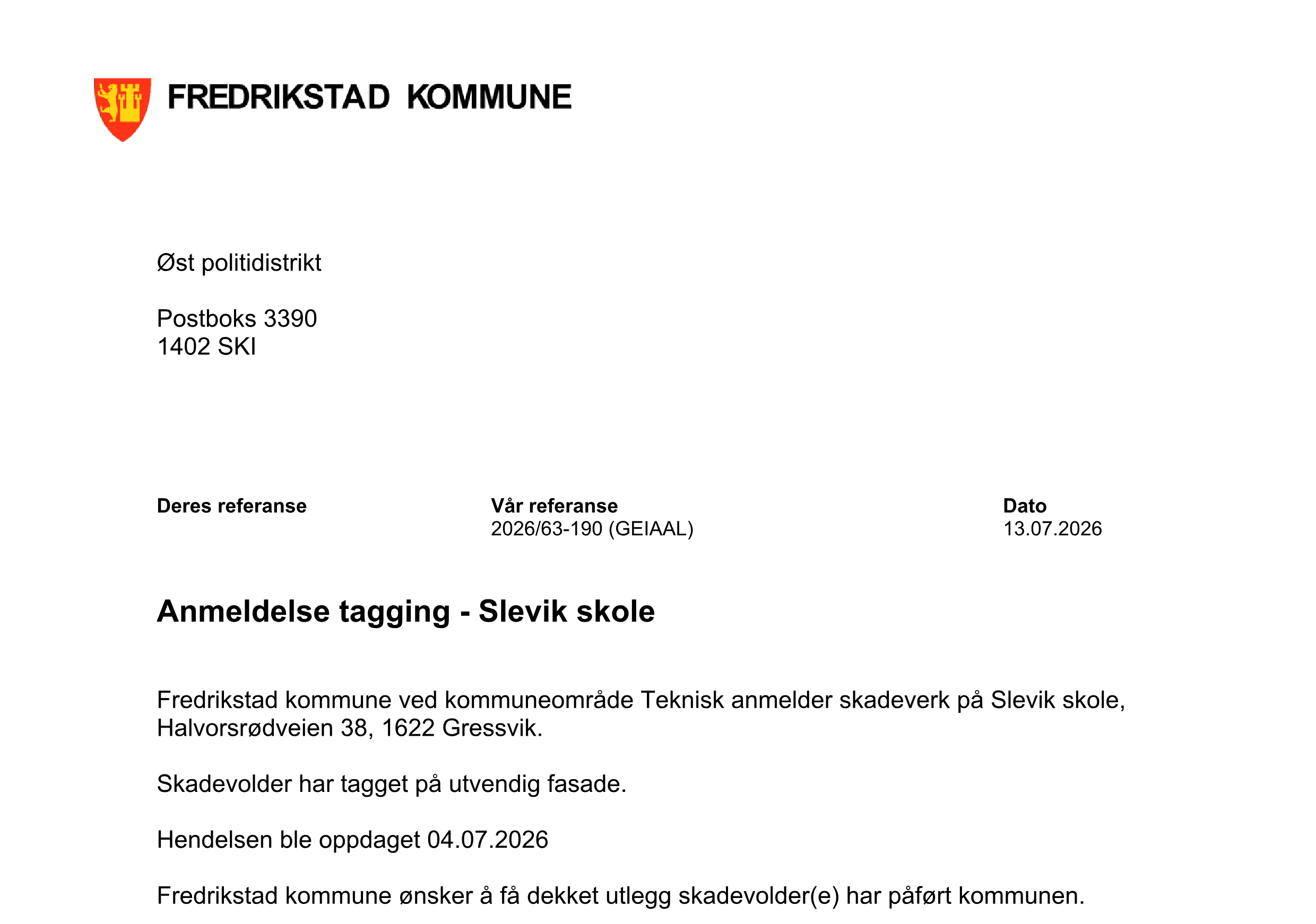 Utsnitt av Fredrikstad kommunes anmeldelse til Øst politidistrikt med overskriften «Anmeldelse tagging - Slevik skole».